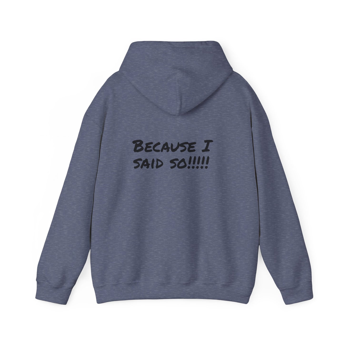 Funny Unisex Hoodie - 'Because I Said So' - Perfect Gift for Parents