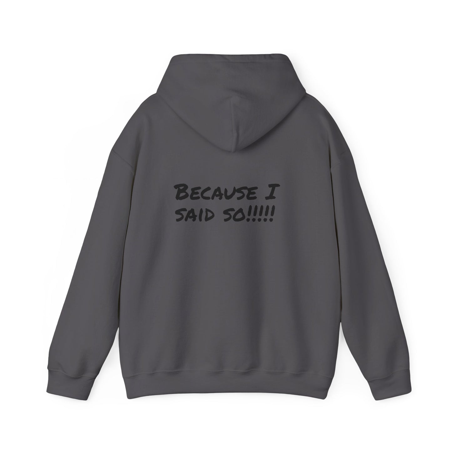 Funny Unisex Hoodie - 'Because I Said So' - Perfect Gift for Parents