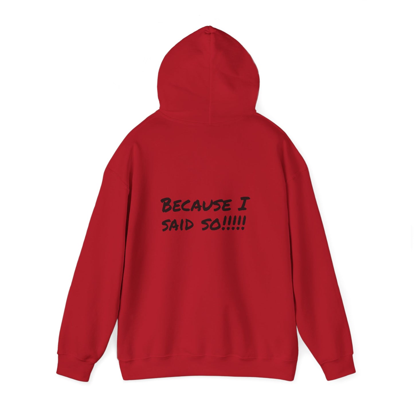 Funny Unisex Hoodie - 'Because I Said So' - Perfect Gift for Parents