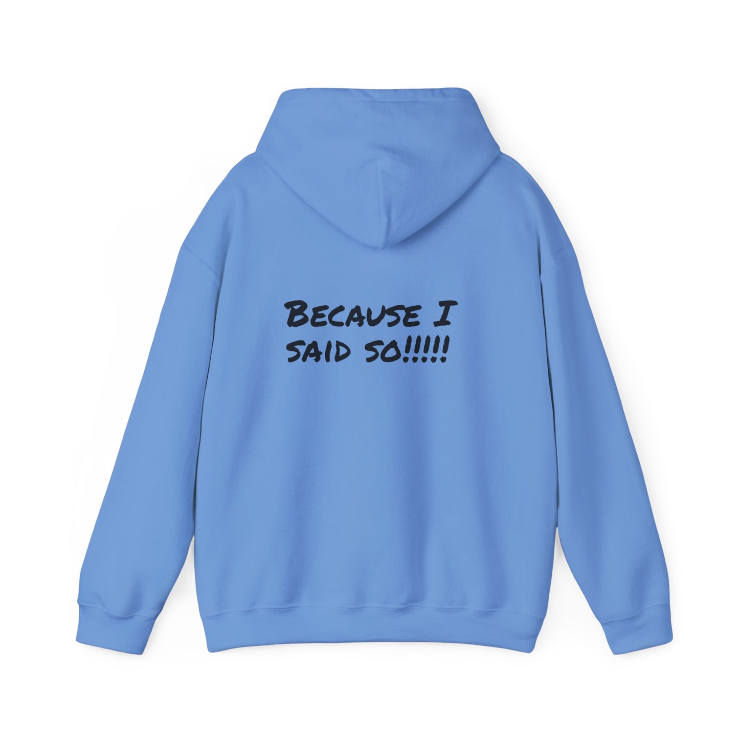 Funny Unisex Hoodie - 'Because I Said So' - Perfect Gift for Parents