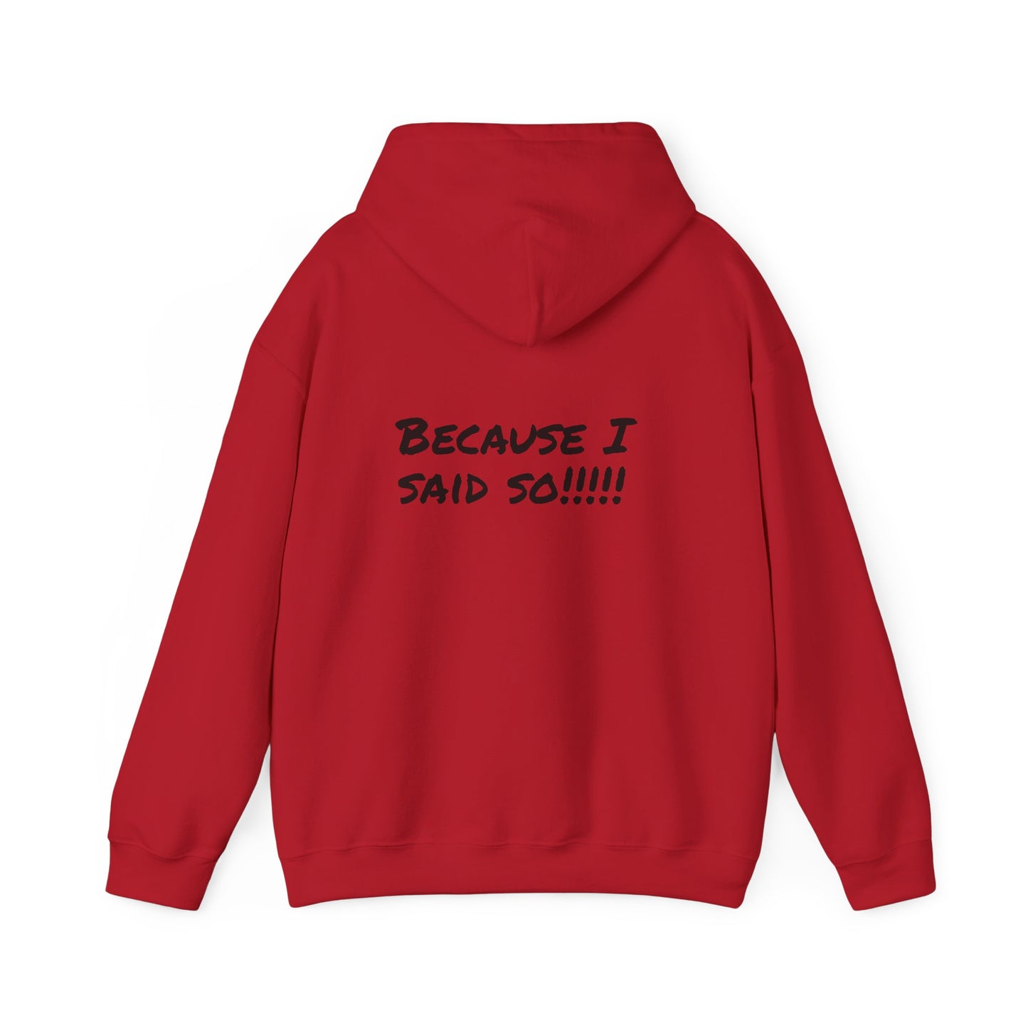 Funny Unisex Hoodie - 'Because I Said So' - Perfect Gift for Parents