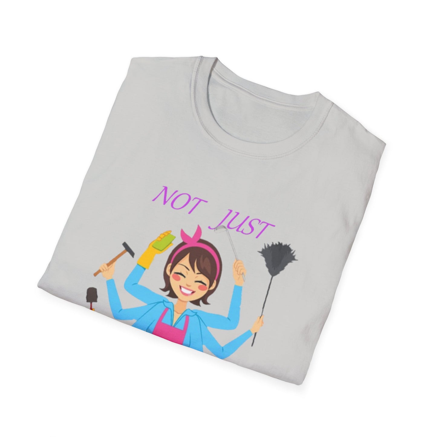 Not Just a Mom Unisex Softstyle T-Shirt – Fun & Empowering Tee for Moms