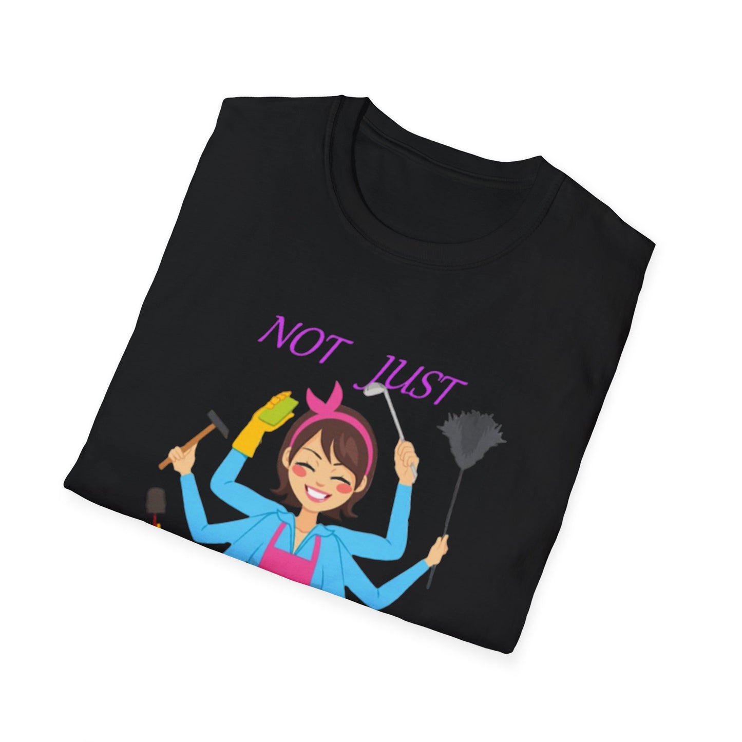 Not Just a Mom Unisex Softstyle T-Shirt – Fun & Empowering Tee for Moms