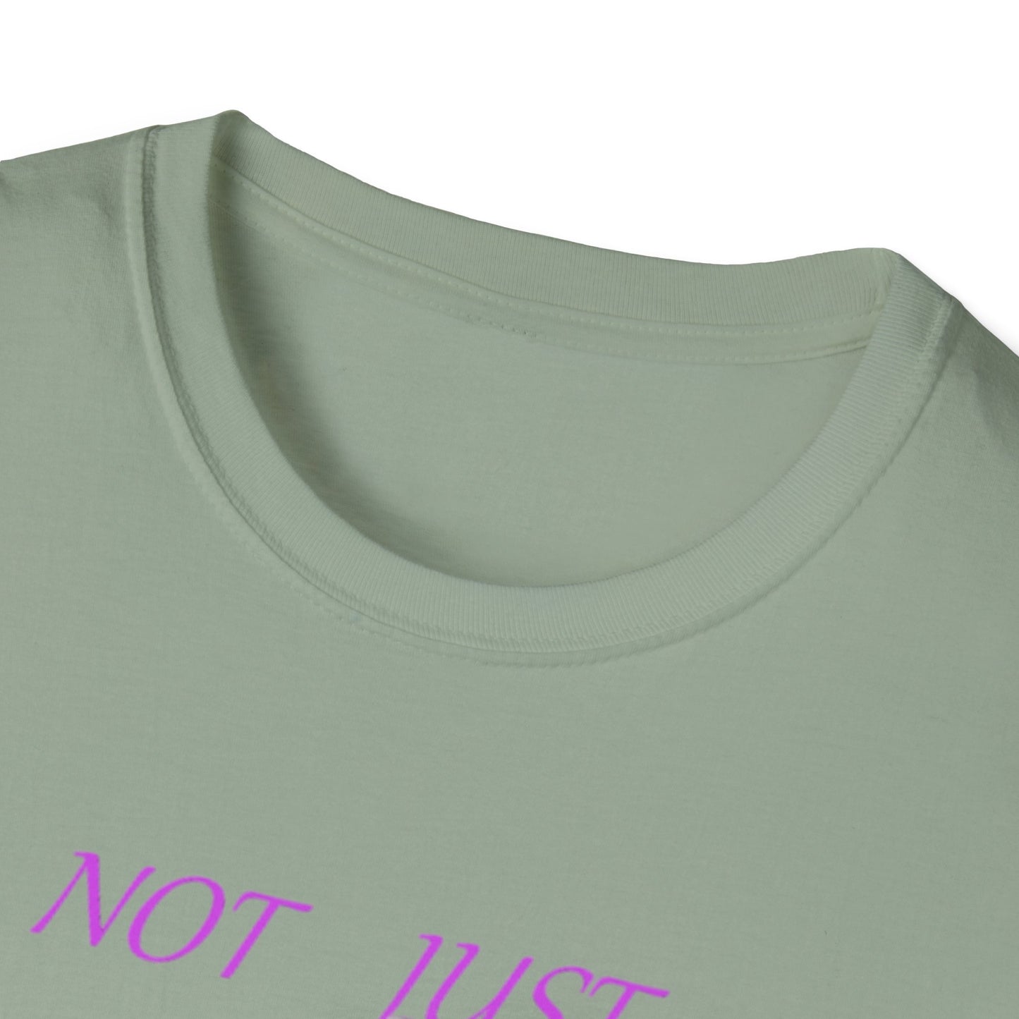 Not Just a Mom Unisex Softstyle T-Shirt – Fun & Empowering Tee for Moms