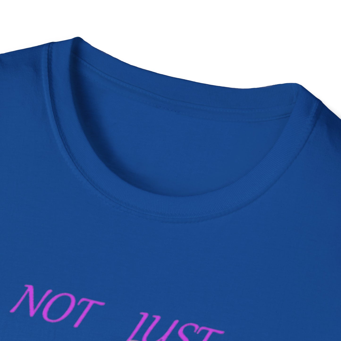 Not Just a Mom Unisex Softstyle T-Shirt – Fun & Empowering Tee for Moms