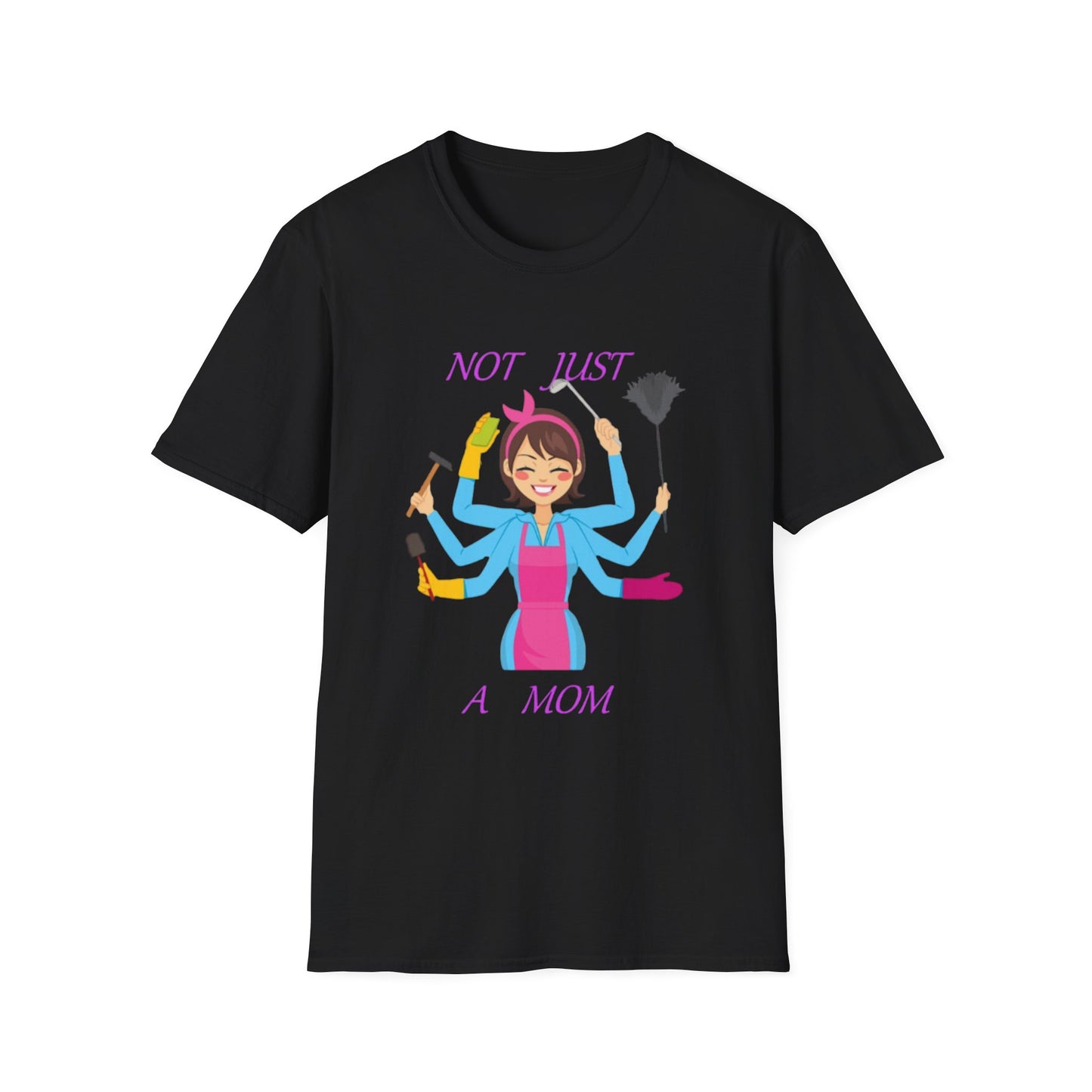 Not Just a Mom Unisex Softstyle T-Shirt – Fun & Empowering Tee for Moms