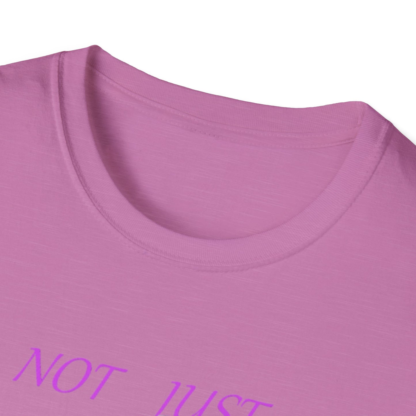 Not Just a Mom Unisex Softstyle T-Shirt – Fun & Empowering Tee for Moms