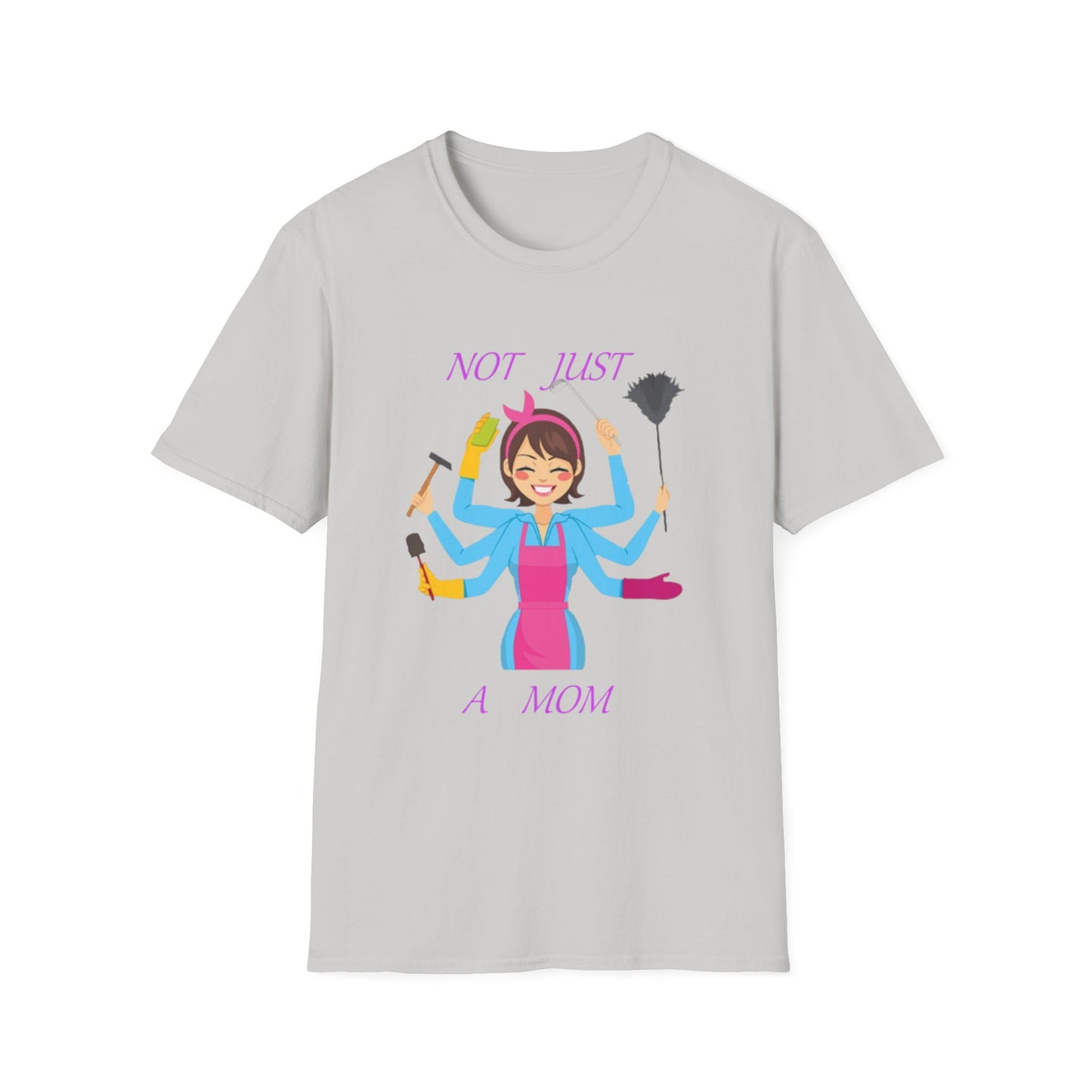 Not Just a Mom Unisex Softstyle T-Shirt – Fun & Empowering Tee for Moms