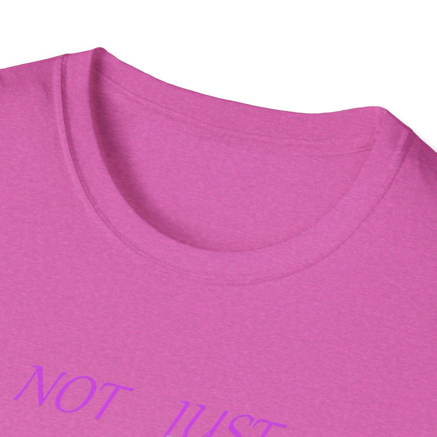 Not Just a Mom Unisex Softstyle T-Shirt – Fun & Empowering Tee for Moms
