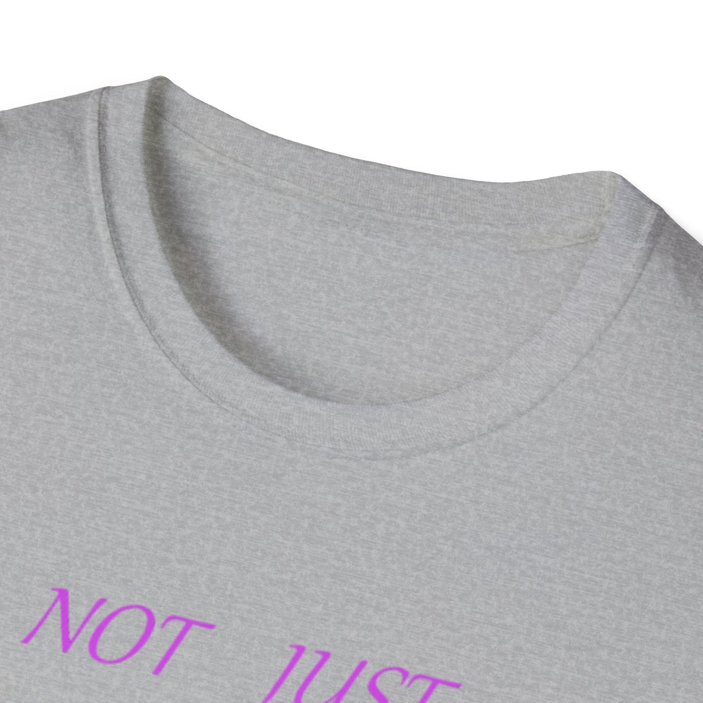 Not Just a Mom Unisex Softstyle T-Shirt – Fun & Empowering Tee for Moms
