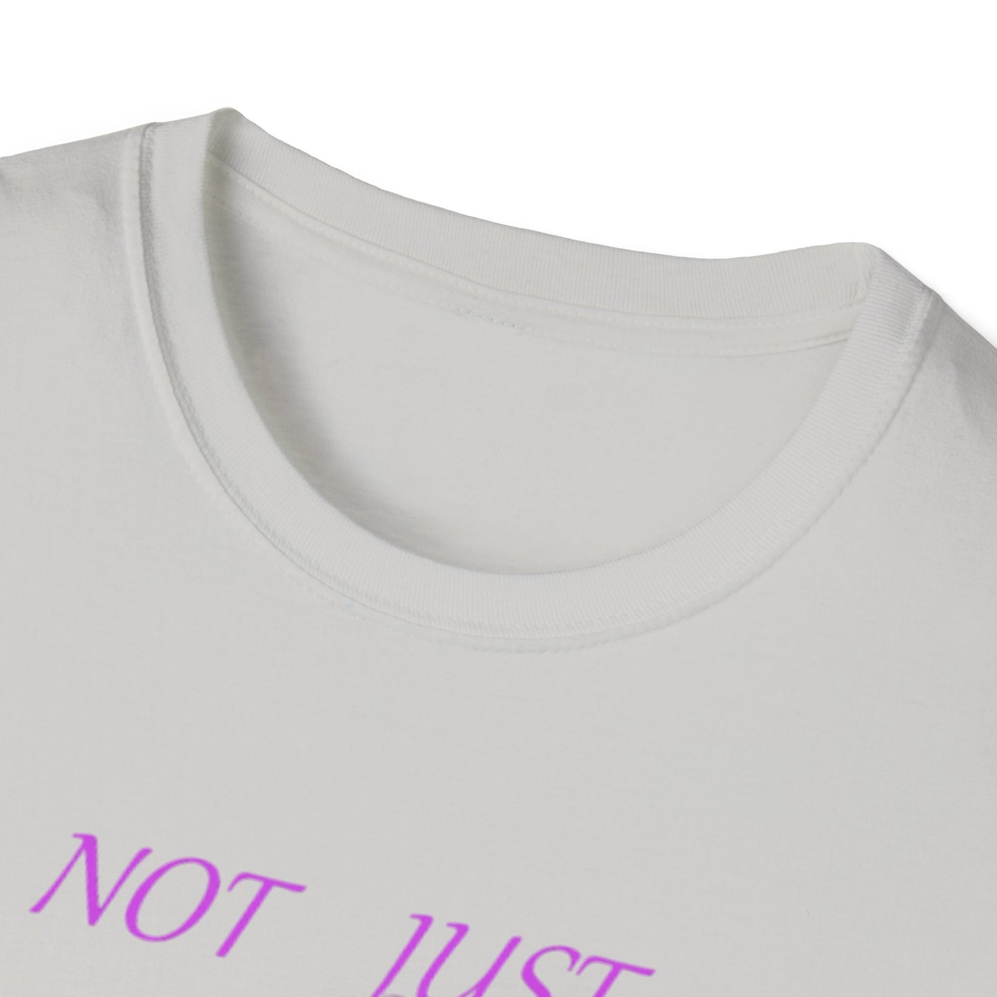 Not Just a Mom Unisex Softstyle T-Shirt – Fun & Empowering Tee for Moms