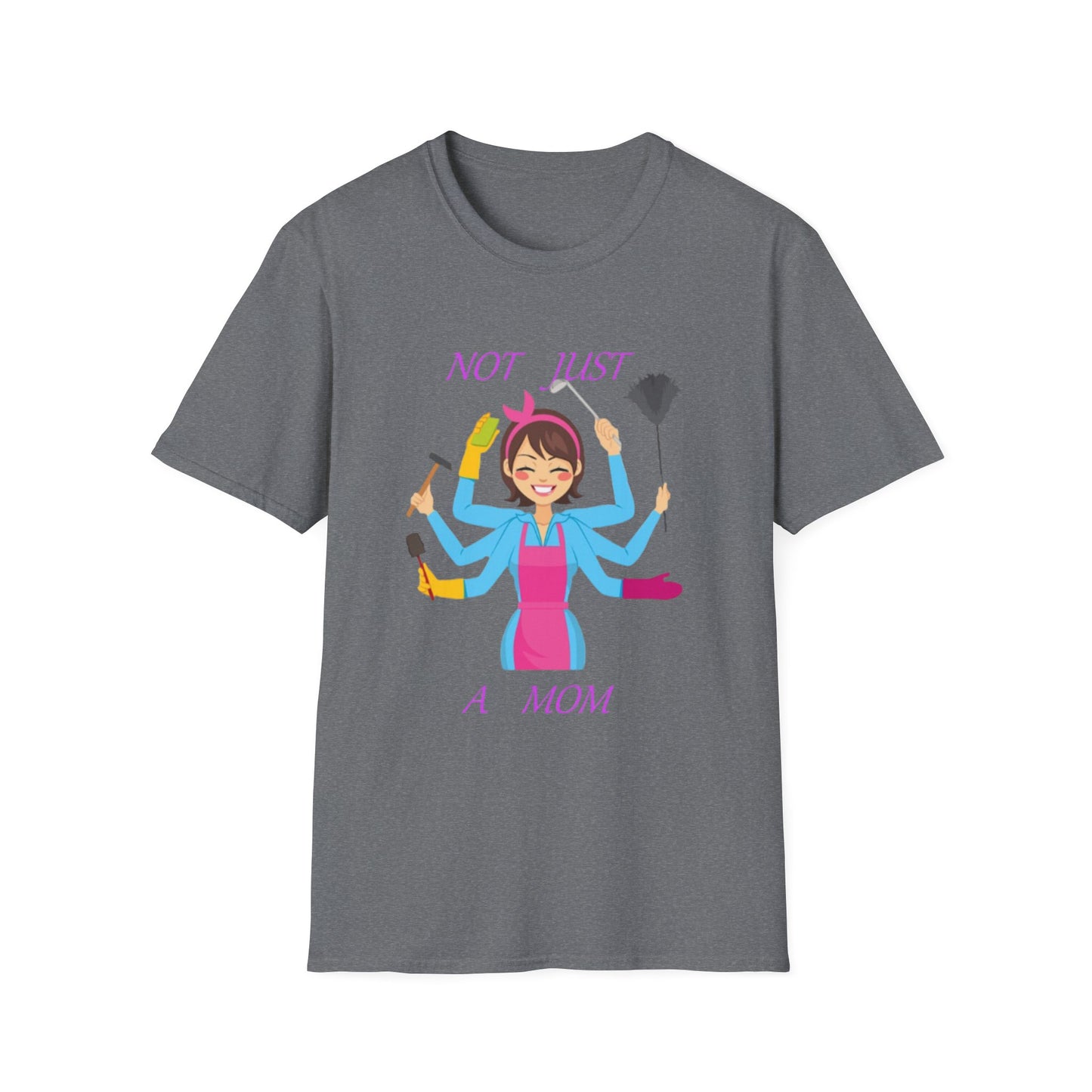 Not Just a Mom Unisex Softstyle T-Shirt – Fun & Empowering Tee for Moms