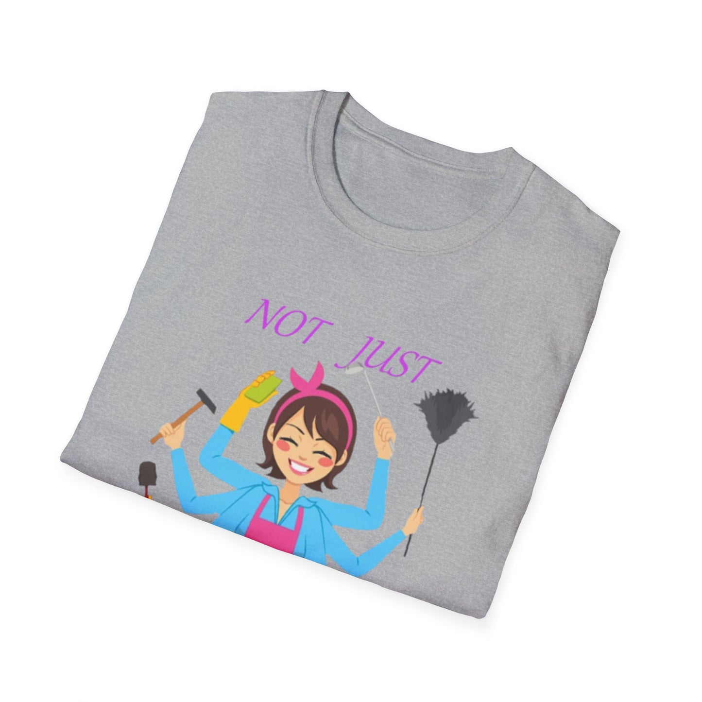 Not Just a Mom Unisex Softstyle T-Shirt – Fun & Empowering Tee for Moms