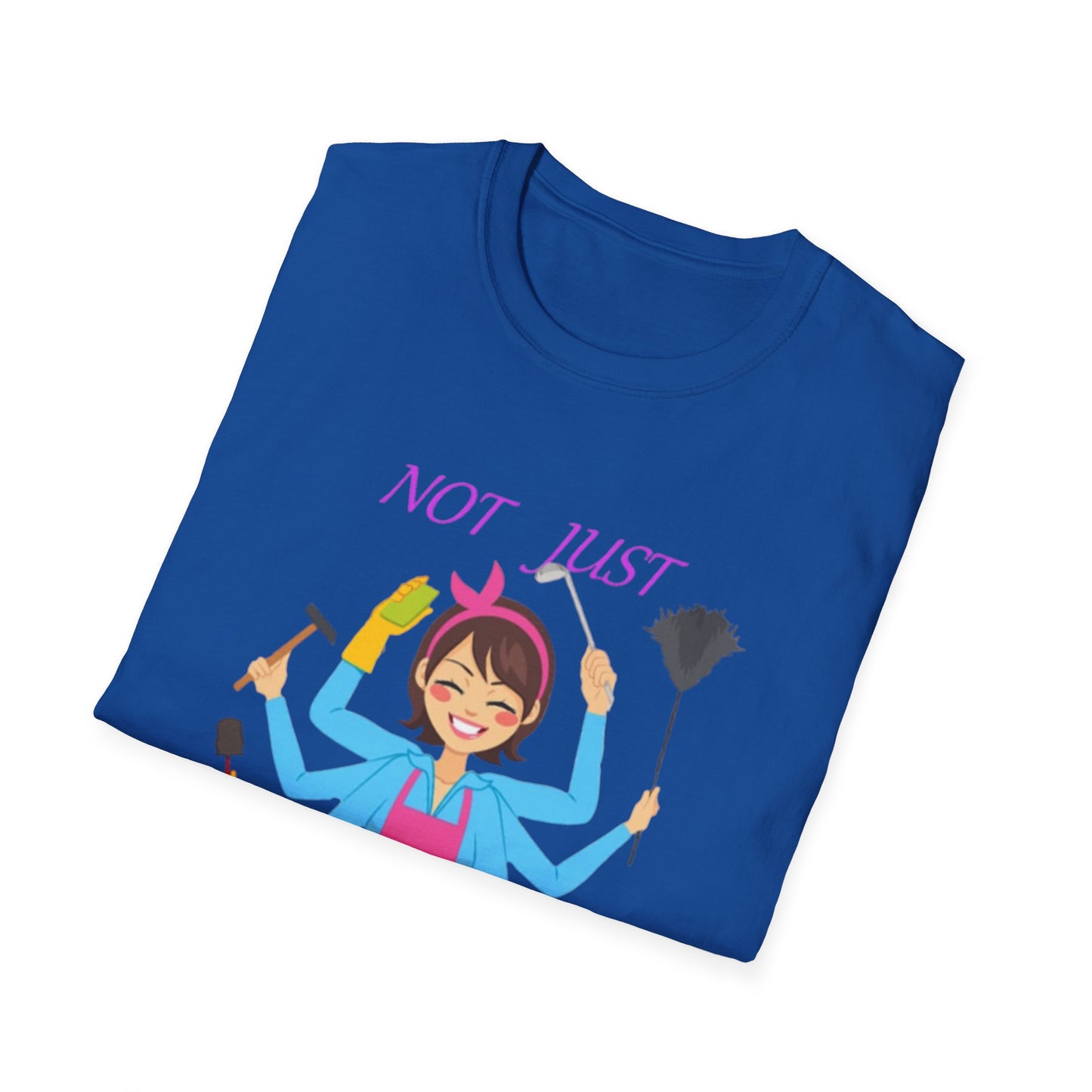 Not Just a Mom Unisex Softstyle T-Shirt – Fun & Empowering Tee for Moms
