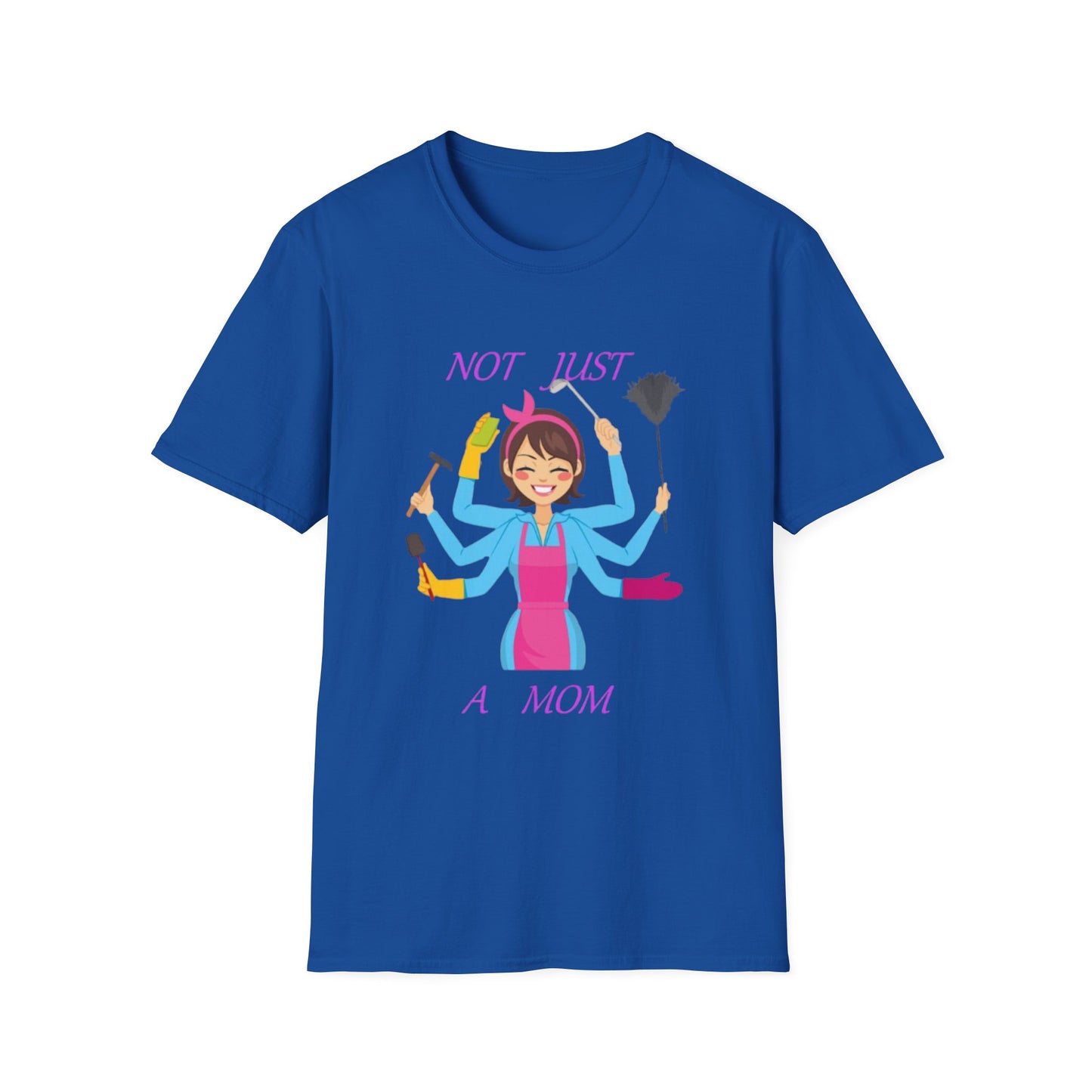 Not Just a Mom Unisex Softstyle T-Shirt – Fun & Empowering Tee for Moms