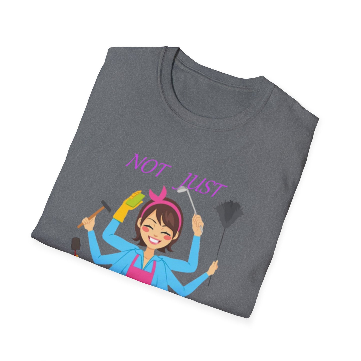 Not Just a Mom Unisex Softstyle T-Shirt – Fun & Empowering Tee for Moms